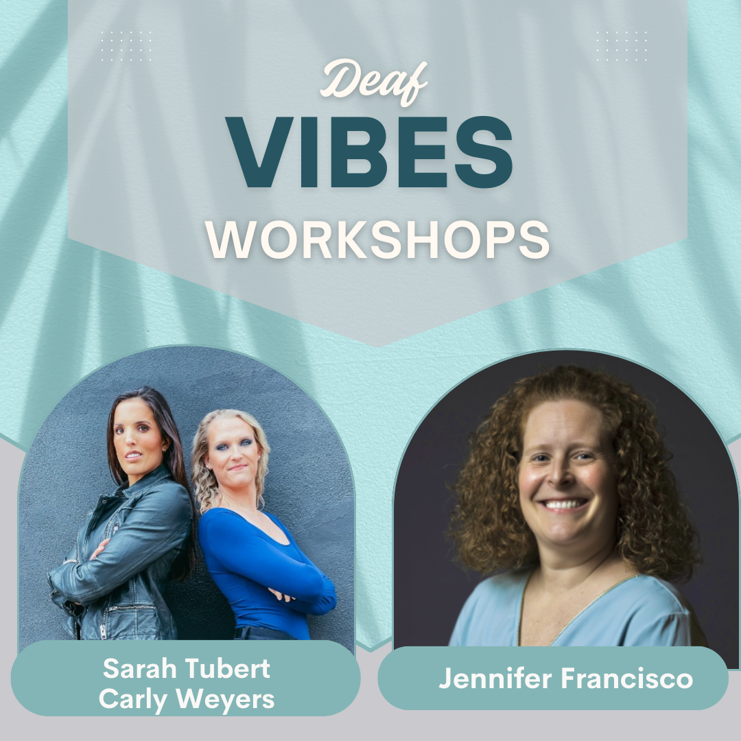 Deaf Vibes Workshops