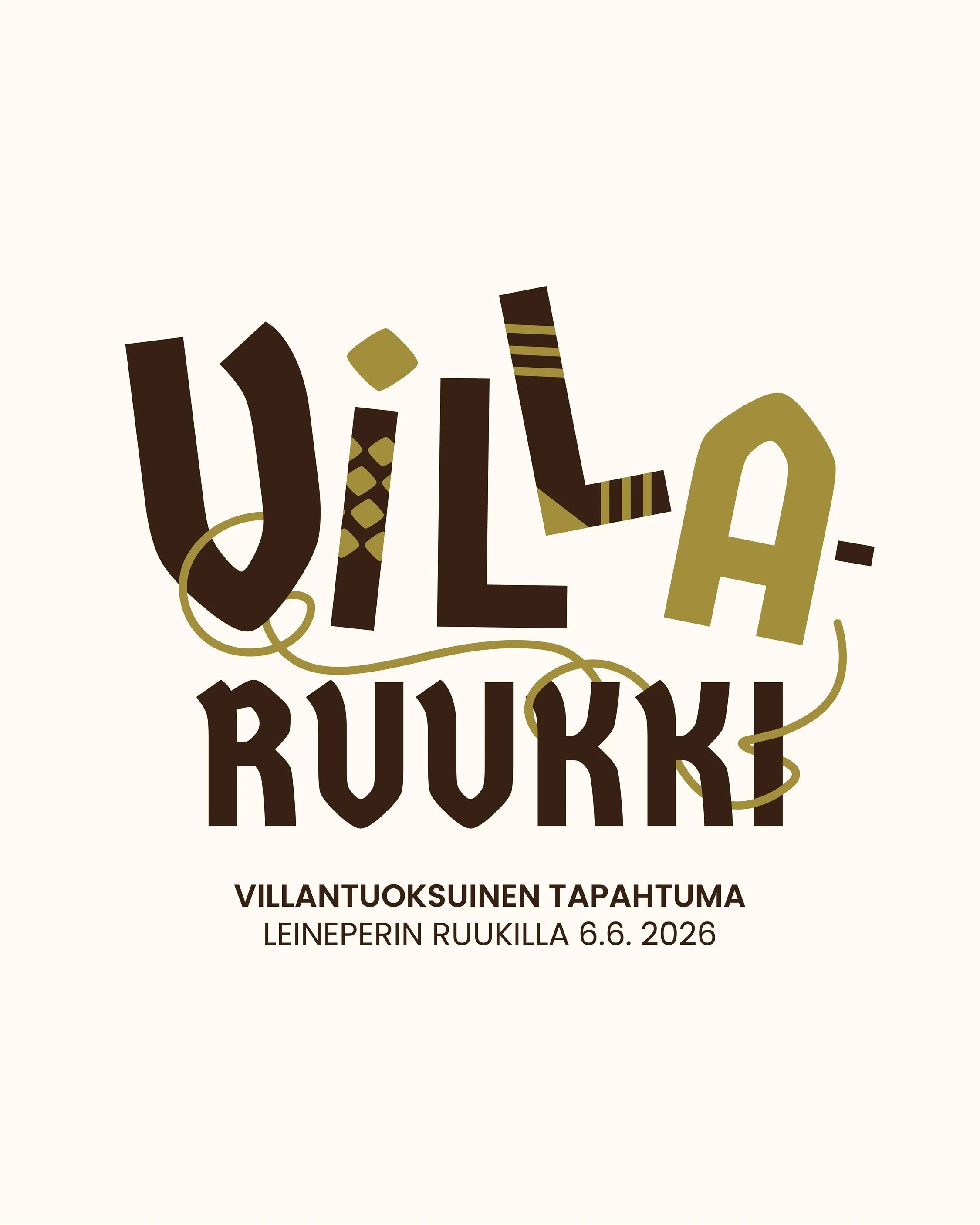 Oskari Huhtasen suunnittelema Villaruukki-tapahtuman mainos, jossa leikkisä teksti vaalealla pohjalla ja ruskeita ja vihreitä elementtejä