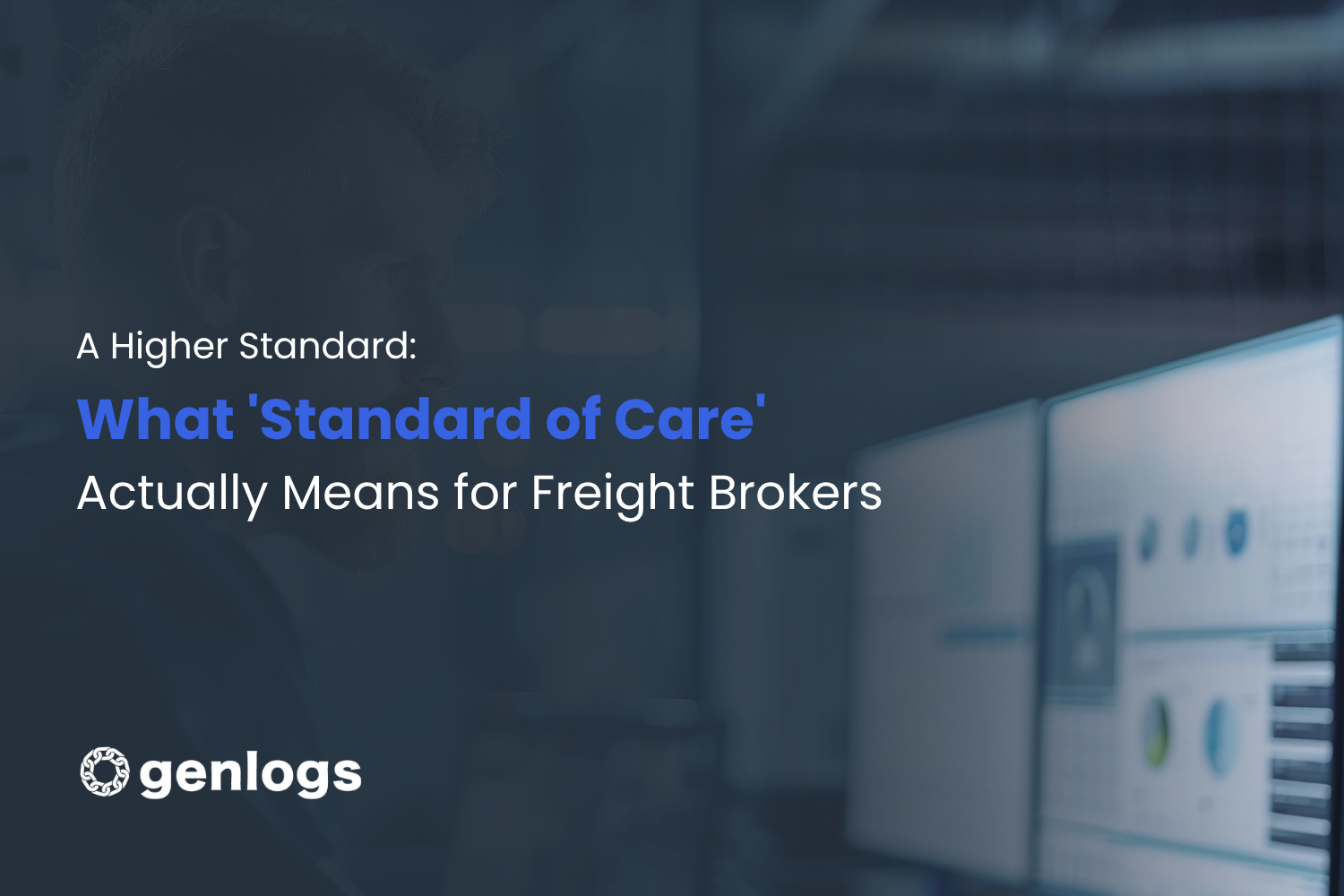 What “Standard of Care” Actually Means for Freight Brokers, And How to Prove You Meet It