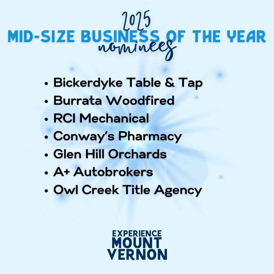 🏆 Mid-Size Business of the Year Nominees
The Mid-Size Business of the Year nominees are leaders in growth, stability, and community impact. Their continued investment in Mount Vernon strengthens our local economy while helping downtown thrive as a p