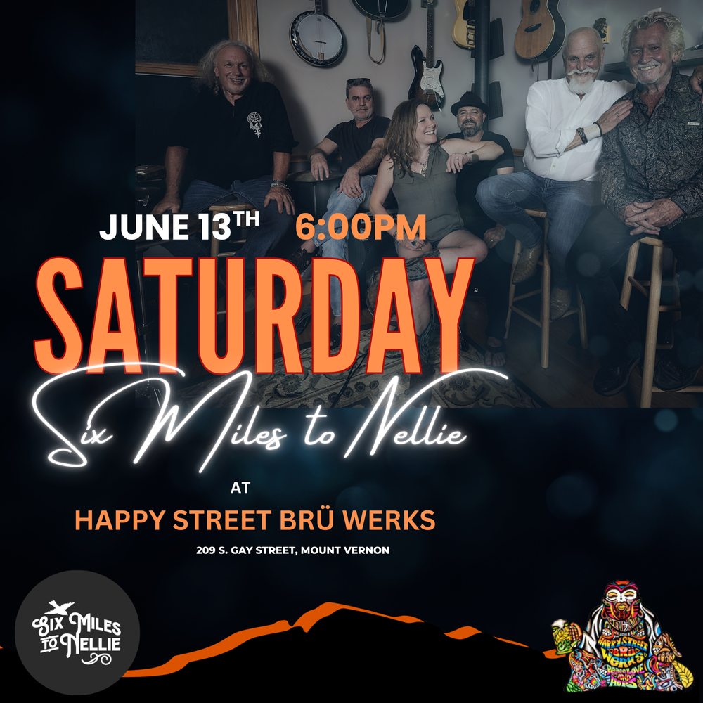 Six Miles to Nellie at Happy Street Brü Werks