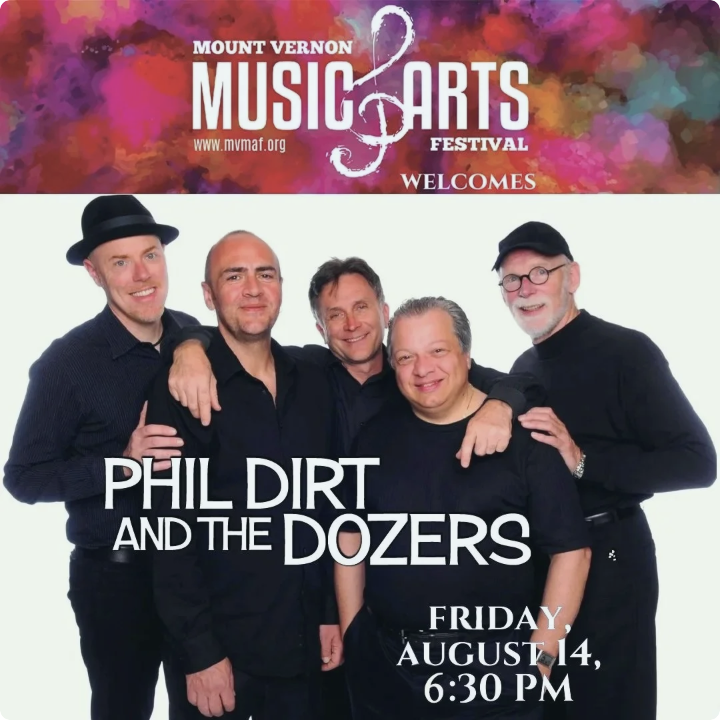 The Mount Vernon Music & Arts Festival presents PHIL DIRT & THE DOZERS