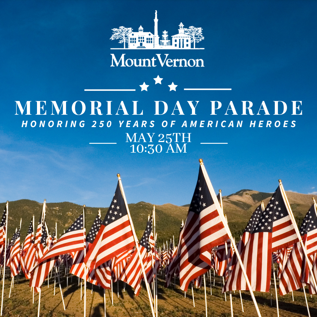 City of Mount Vernon Memorial Day Parade: Honoring 250 Years of America Heroes