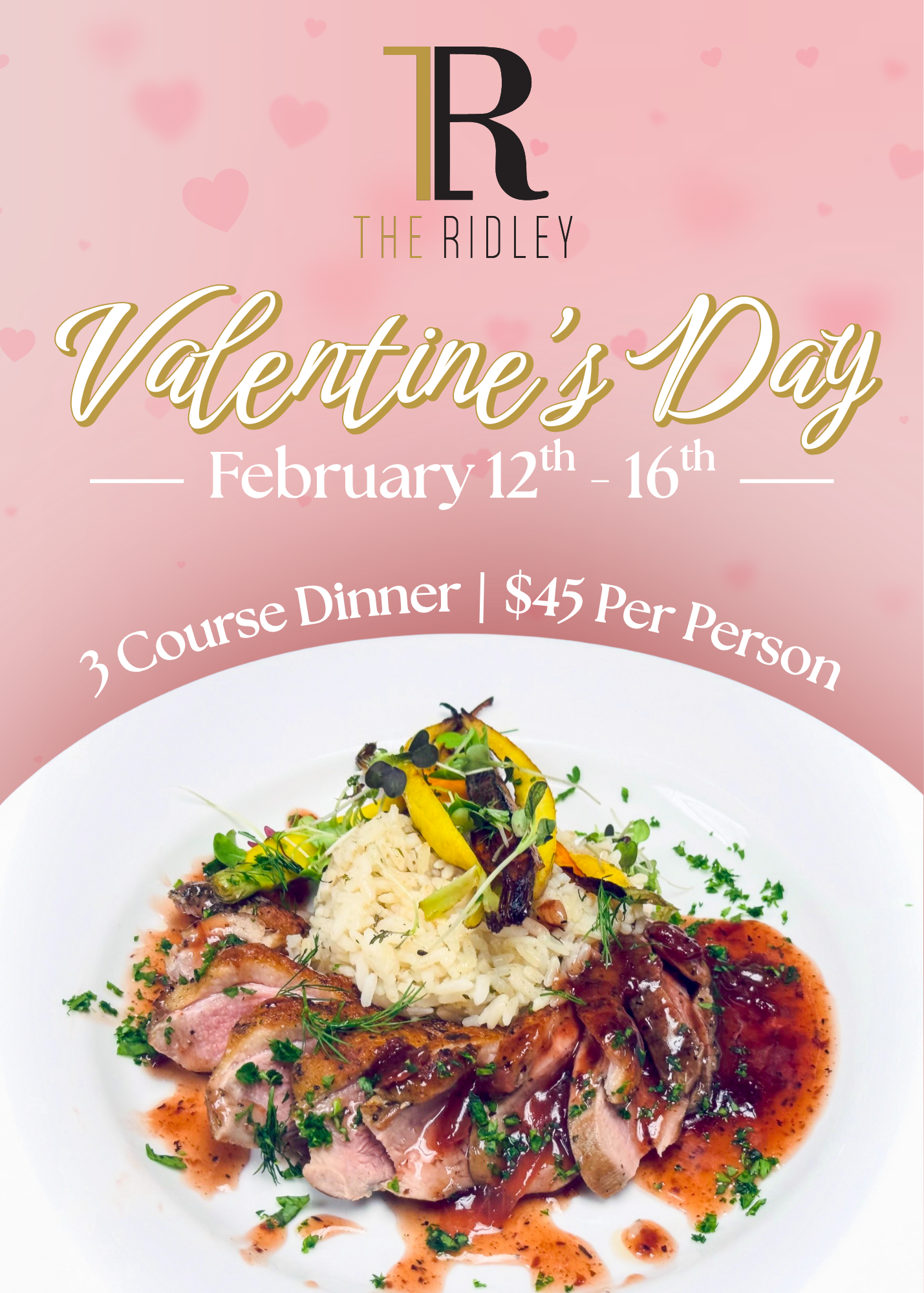 Pink Valentine’s Day dinner promotion featuring a plated entrée with sliced meat, rice, and vegetables, advertising a 3‑course meal at The Ridley from February 12–16.