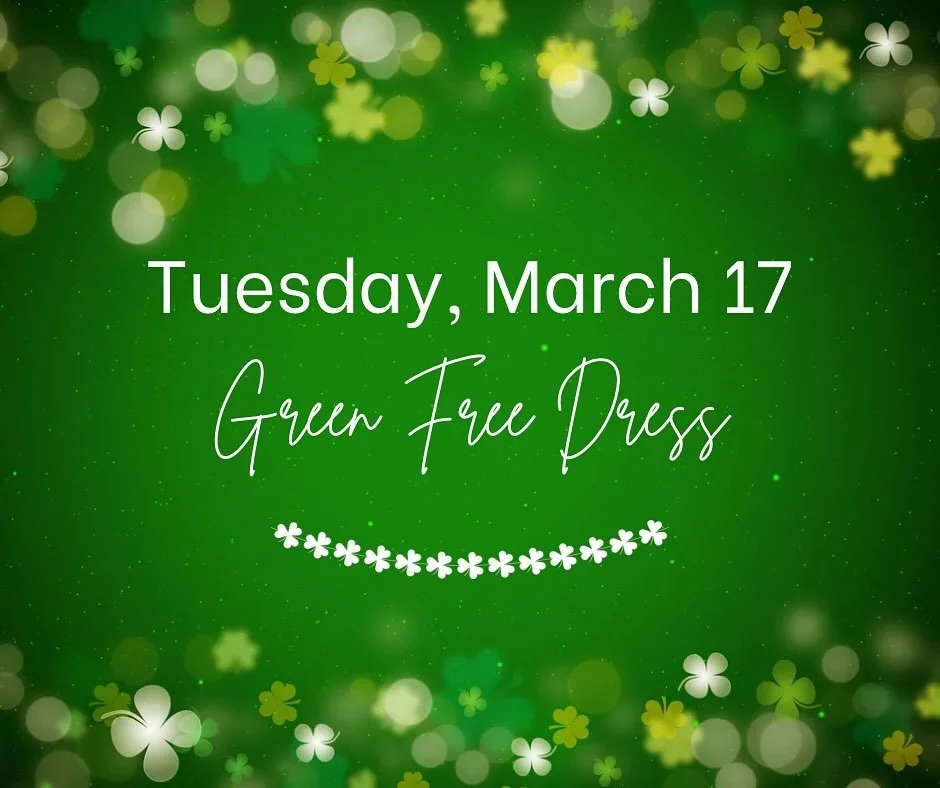 🍀 Green Free Dress Tomorrow! 🍀

Tomorrow, Tuesday, March 17, we&rsquo;re celebrating St. Patrick&rsquo;s Day with green free dress! Wear your favorite green and show your school spirit. Let&rsquo;s fill the halls with a little extra luck, fun, and 