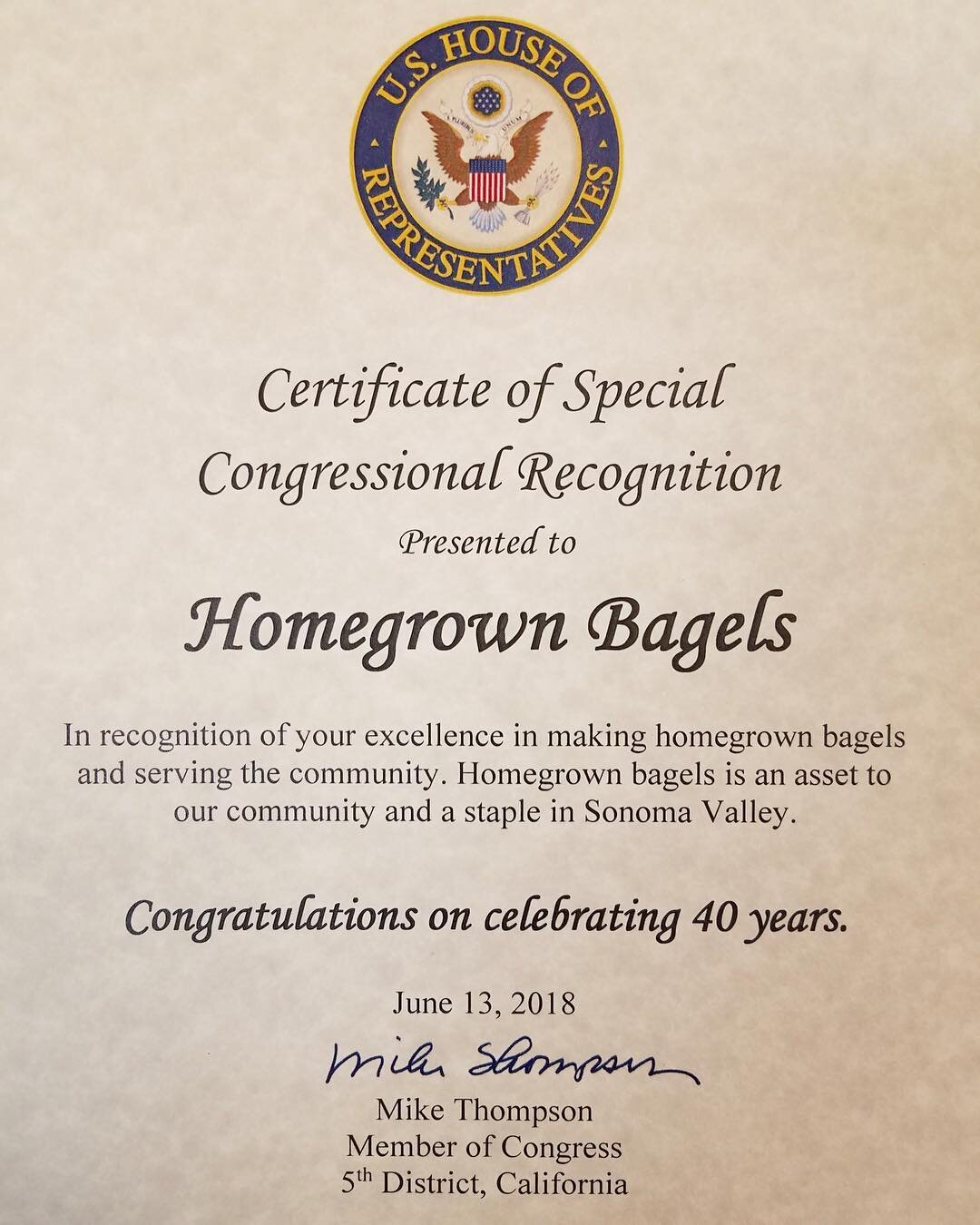 Thank you to Congressman Mike Thompson and the 5th District Office of California for this Certificate of Special Congressional Recognition! It's an honor and we are proud to have served fresh bagels every day in Sonoma Valley for the last 40 years! #