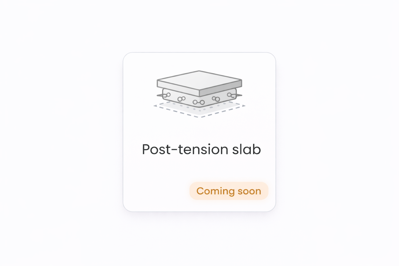Illustration of a post-tension slab with the text "Post-tension slab" and a label "Coming soon".