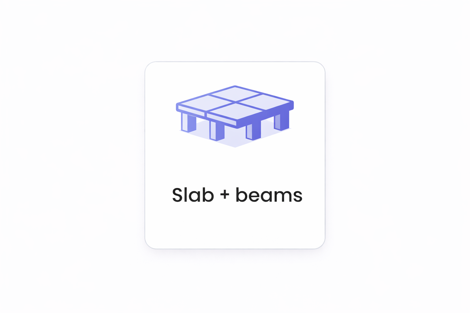 Illustration of a concrete slab with beams underneath, labeled 'Slab + beams'.