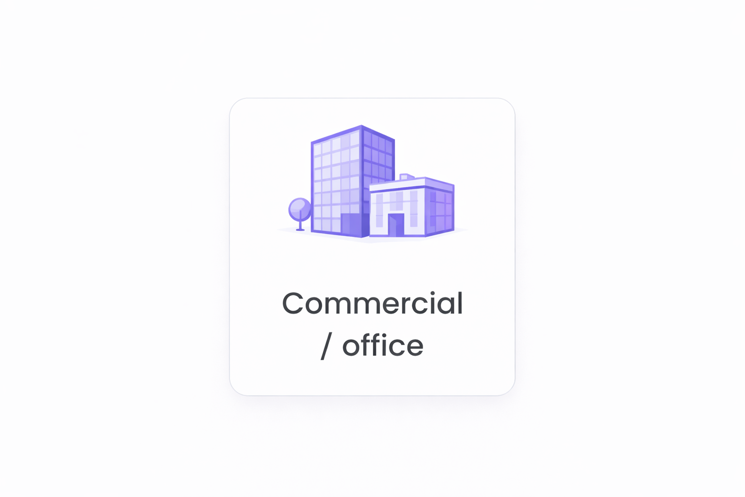 Illustration of a commercial office building with a tree nearby, labeled as 'Commercial / office'.