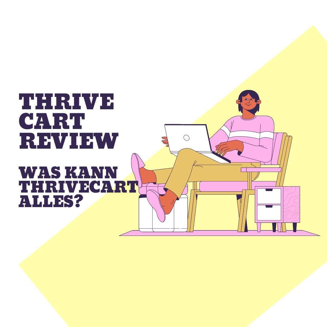 ThriveCart Review & Tutorial: Erhöhe deine Conversions 💸
