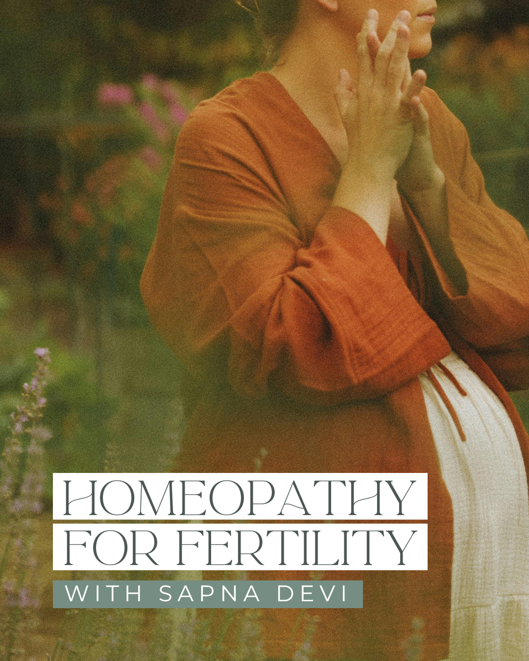 Homeopathy for Fertility with Sapna Devi
