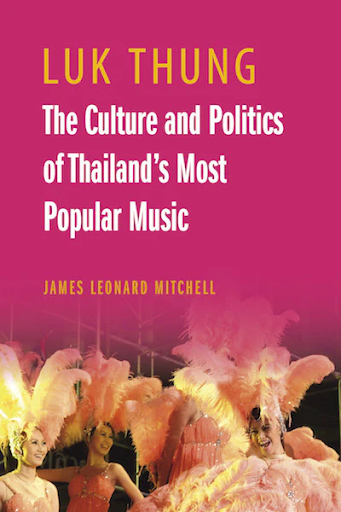The Culture and Politics of Thailand's Most Popular Music