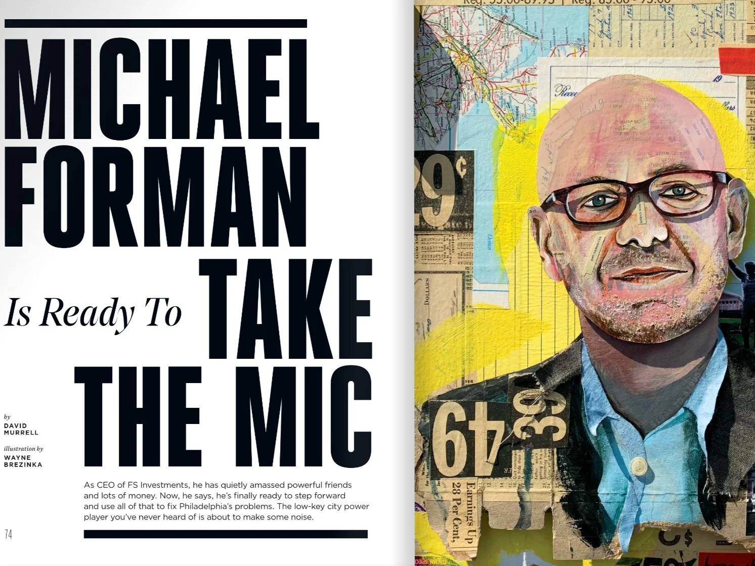 Michael Forman — the Philly Power Player You’ve Never Heard of — Is About to Make Some Noise. Philadelphia magazine.