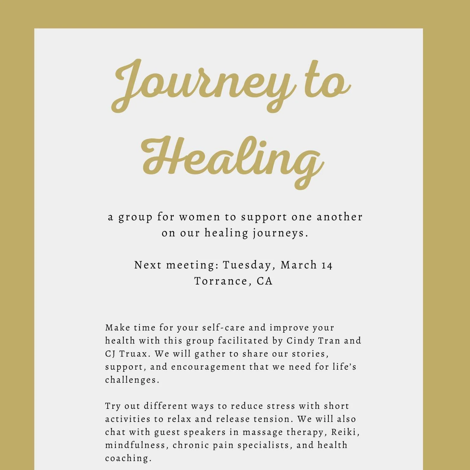 Our next Journey to Healing group is Tuesday, March 14 in Torrance, CA.  A short meditation and mindful awareness practice to begin, and time for everyone to share about their journey in a supportive, judgement-free space. $10 donation requested for 