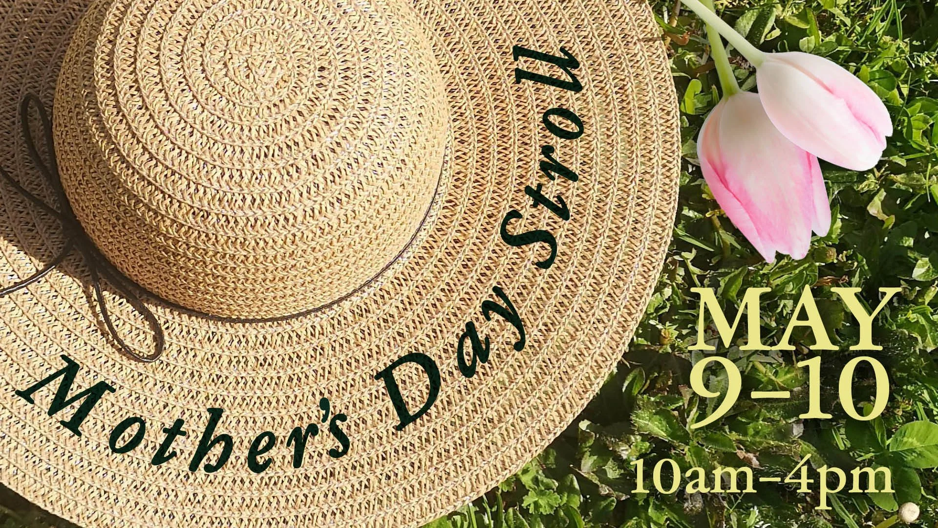 Mother's Day Stroll (Saturday)