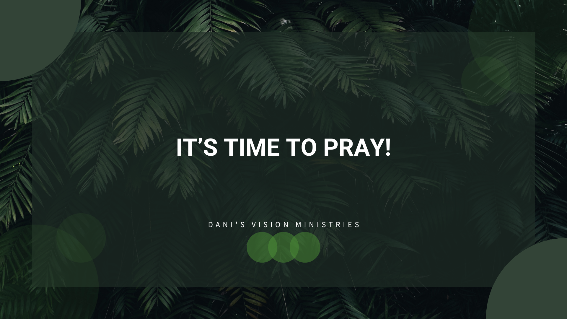 It’s time to pray!