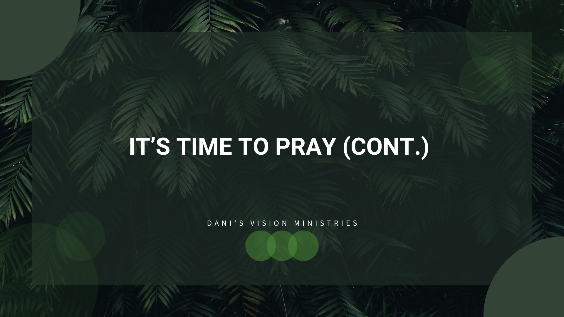 It’s Time to Pray (Cont.)