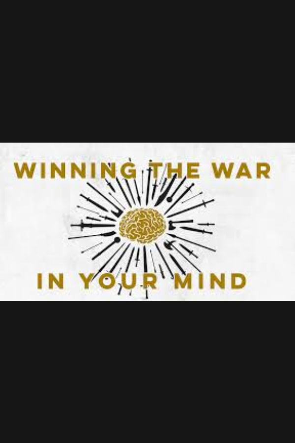 Winning the War in your Mind