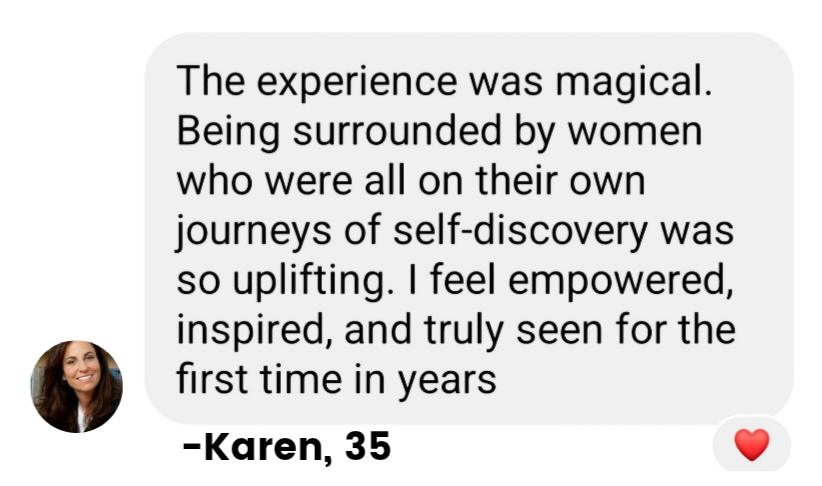 Screenshot of a text message with a woman’s profile picture, sharing a positive experience about being surrounded by empowering women, followed by her name Karen and age 35 with a red love emoji in the bottom right corner.