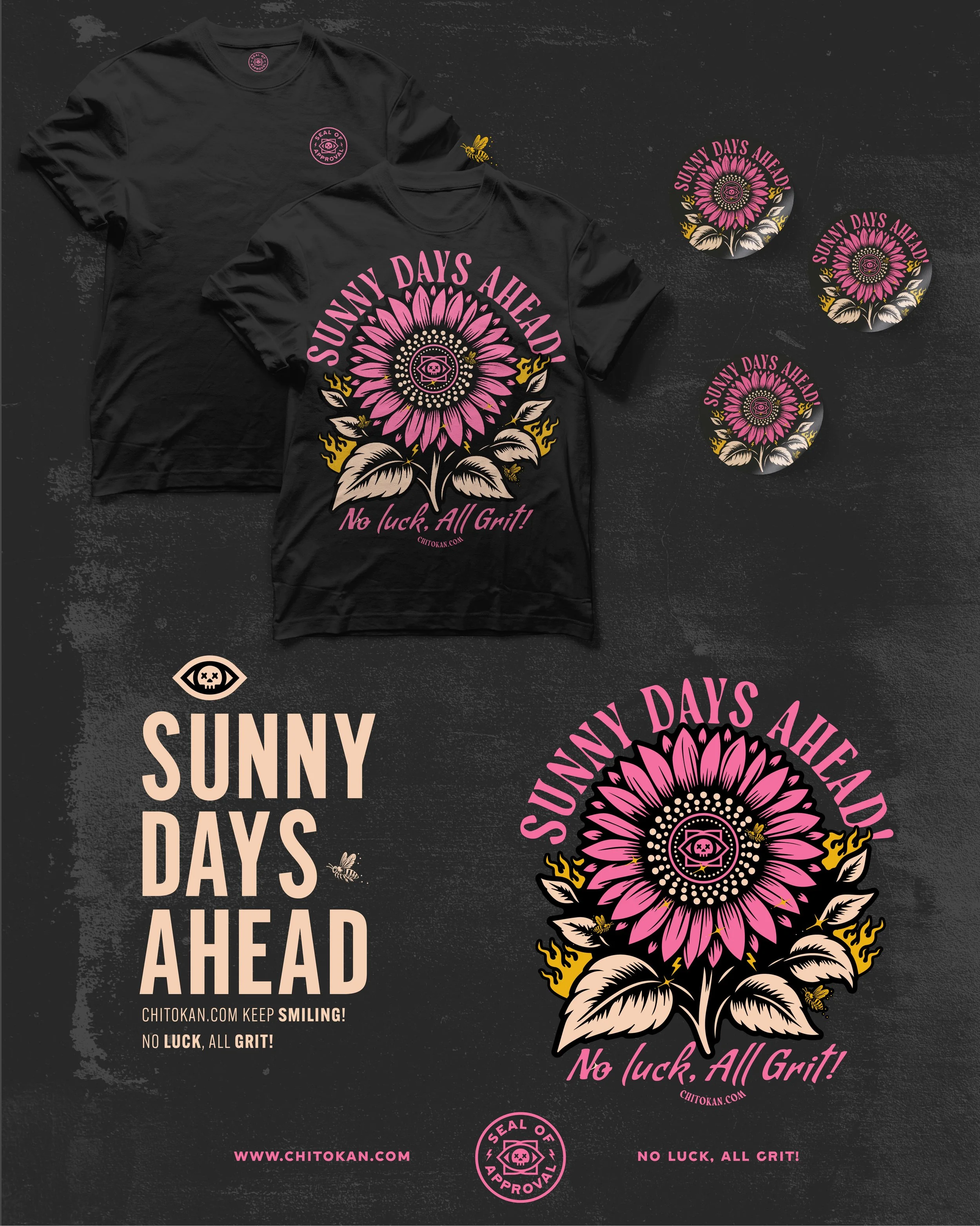 Black T-shirt featuring a pink sunflower with the text 'Sunny Days Ahead' arched above and 'No Luck, All Grit!' below, alongside small bee illustrations, on a dark background.