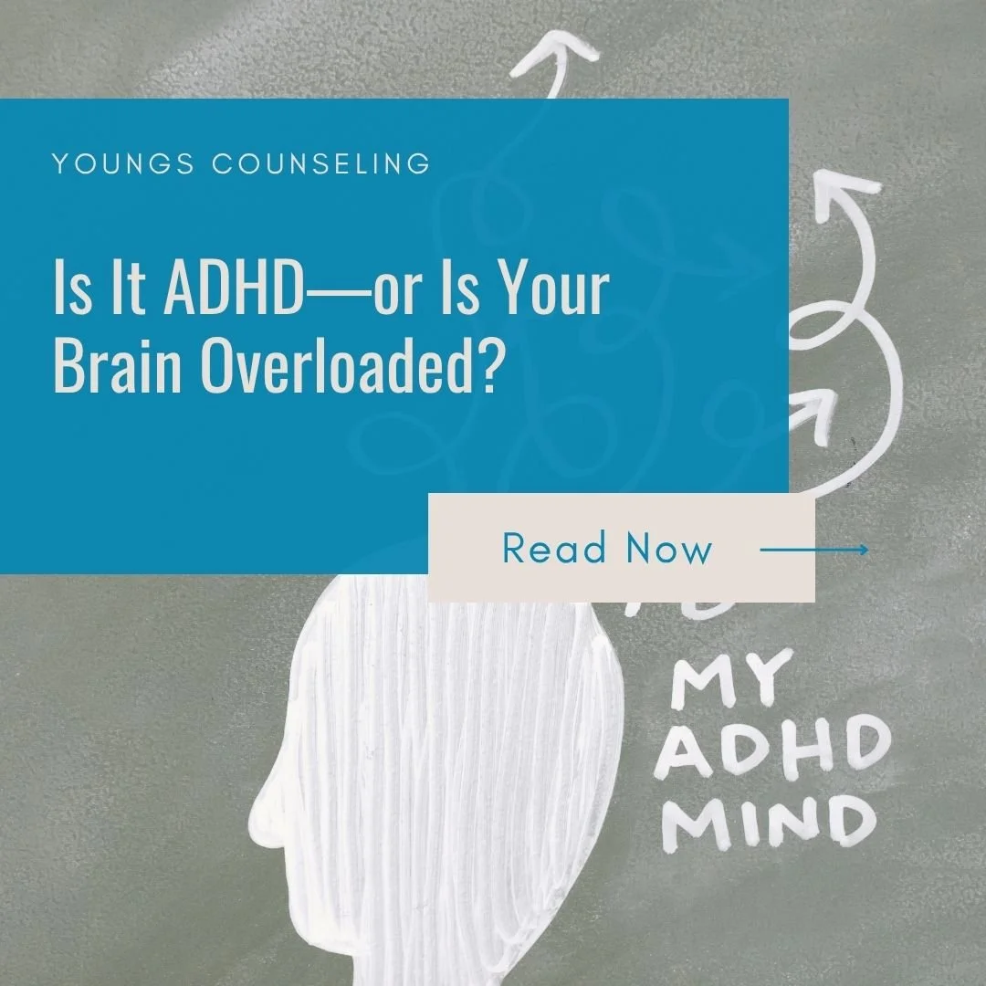 Is It ADHD—or Is Your Brain Overloaded?
