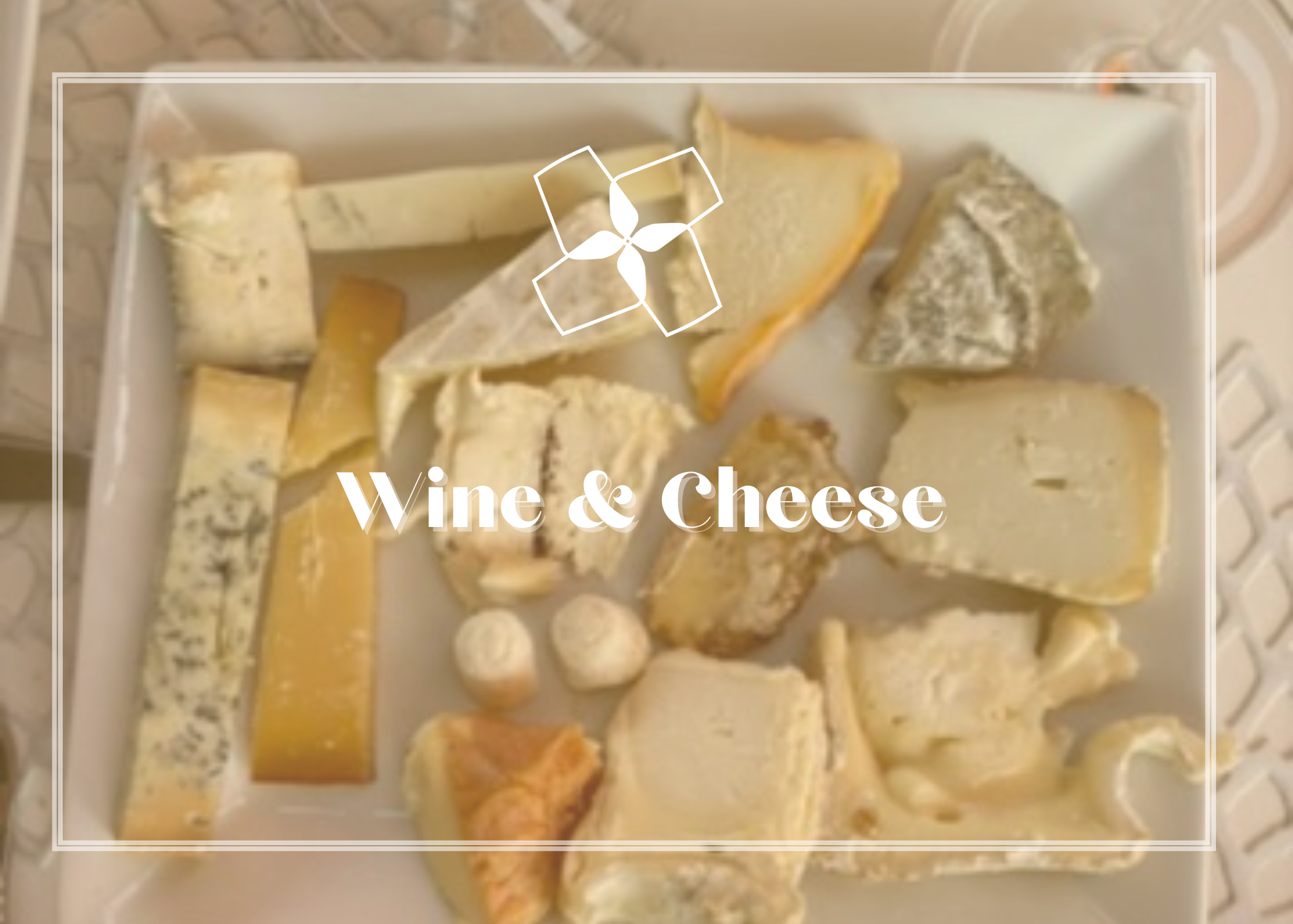 Wine &amp; Cheese