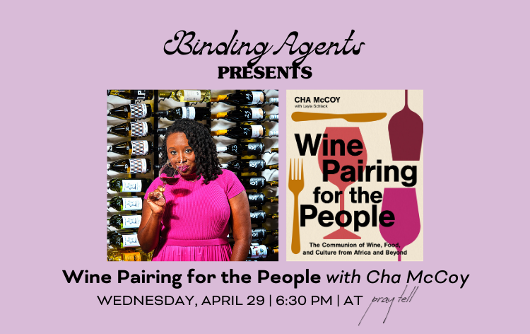 WINE PAIRING FOR THE PEOPLE with Cha McCoy at Pray Tell Winery