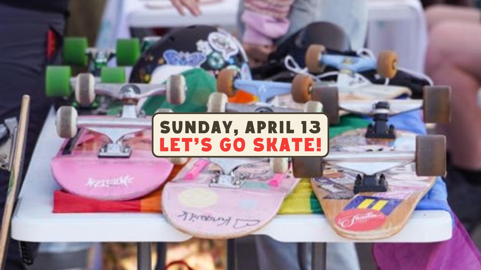Let’s Go Skate! – A Day of Fun, Friends, & Skateboards