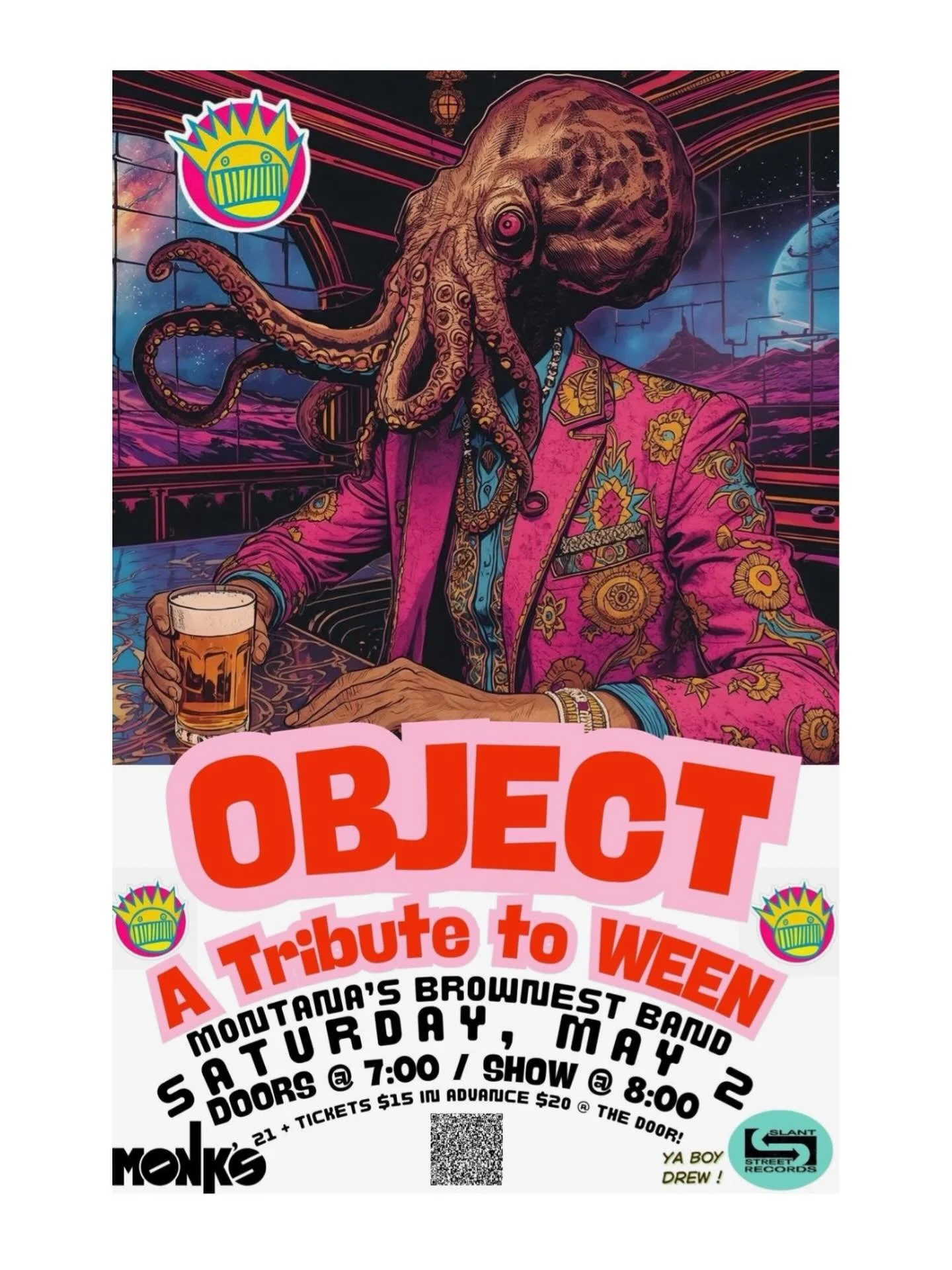Ya Boy Drew! &amp; Slant Street Records are psyched to bring OBJECT ~A Tribute to Ween~ to Missoula on Saturday May 2nd, at Monk&rsquo;s. Don&rsquo;t sleep on Montana&rsquo;s Brownest Band. 🤠