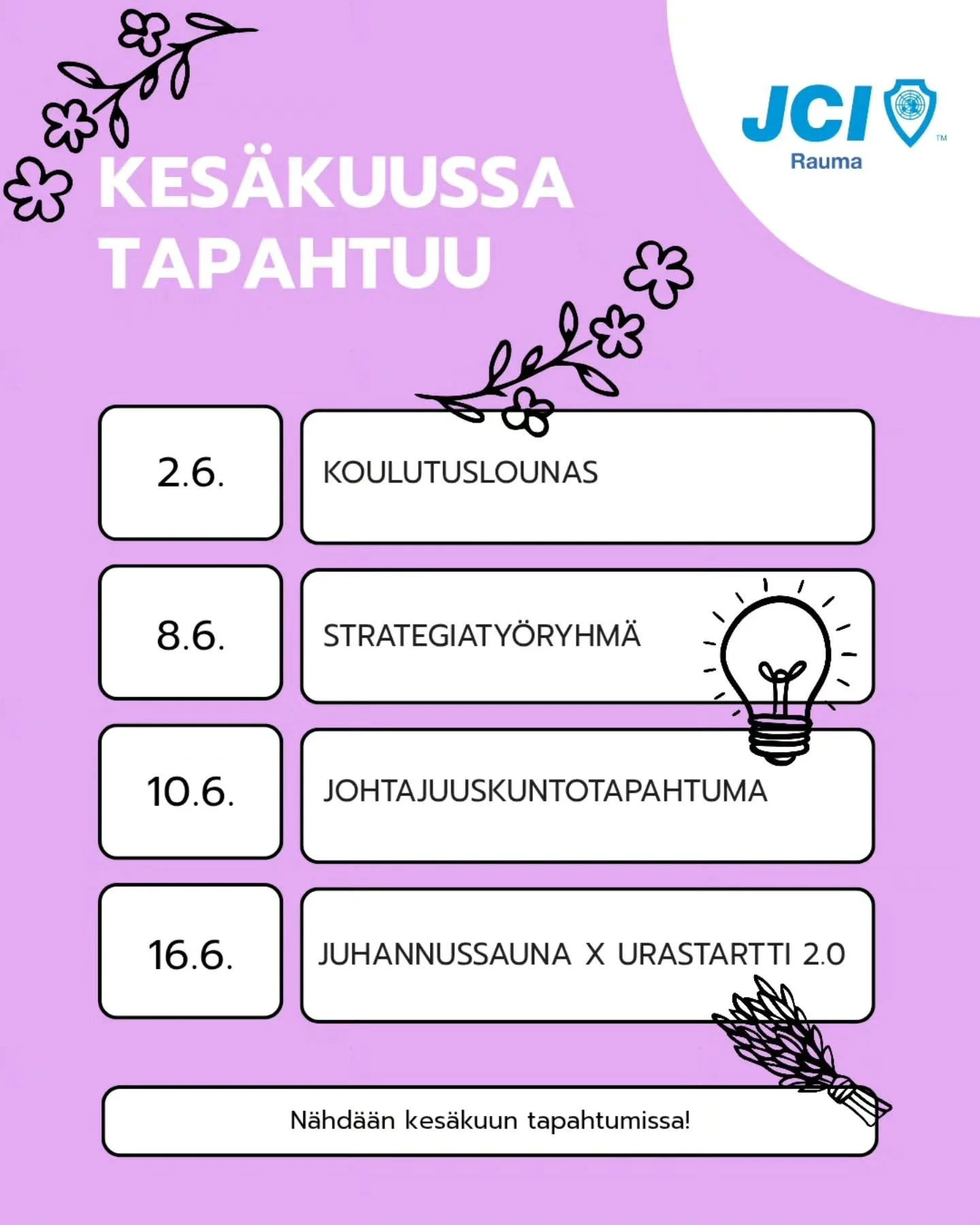 Rauman Nuorkauppakamarin kes&auml;kuun tapahtumat ✨

J&auml;senist&ouml;&auml; tiedotetaan tapahtumista tarkemmin kuukausitiedotteessa ja RNKK:n WhatsApp-ryhm&auml;ss&auml;.

Oletko kiinnostunut Rauman Nuorkauppakamarin toiminnasta? Lis&auml;tietoja 