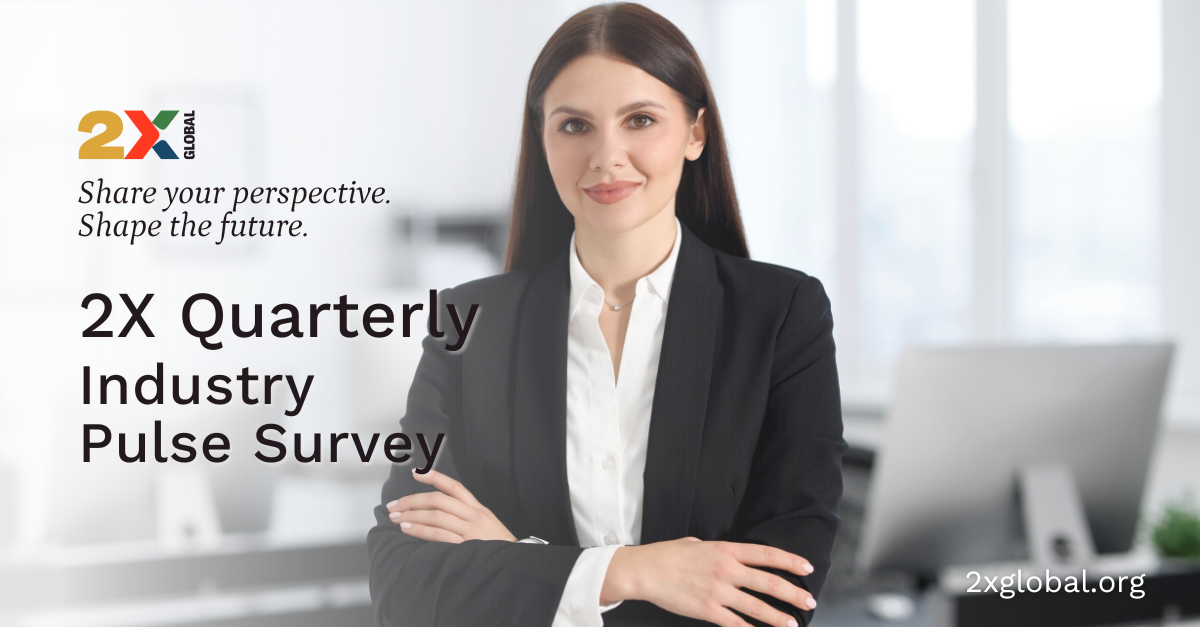 Join 2X Global’s Quarterly Industry Pulse Survey