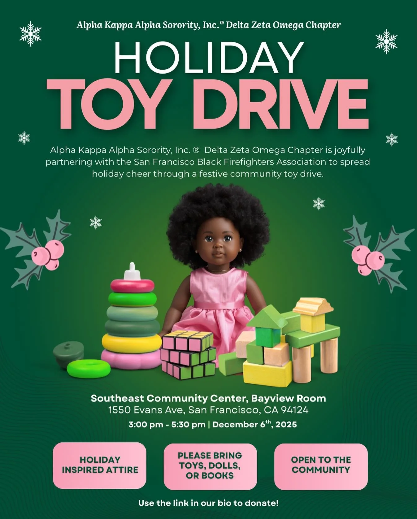 Join Us for a Heartwarming Holiday Toy Drive! ✨🎄

The ladies of Alpha Kappa Alpha Sorority, Inc. - Delta Zeta Omega Chapter, invite you to a joyful holiday gathering that&rsquo;s all about giving back and spreading cheer!

✨ Come dressed in your fav