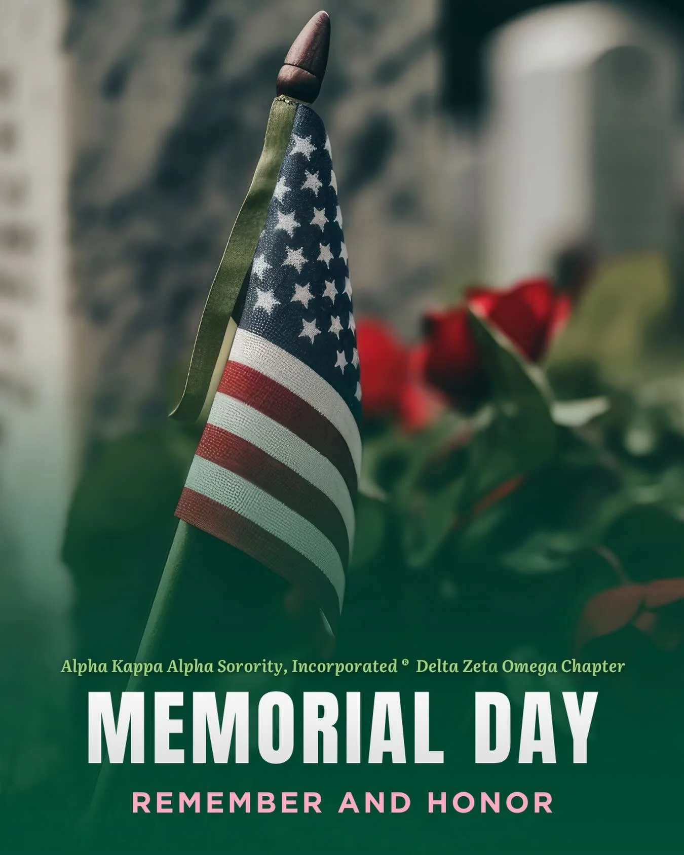 On behalf of Alpha Kappa Alpha Sorority, Incorporated&reg; Delta Zeta Omega Chapter, we pause on this Memorial Day to honor and remember the courageous men and women who gave their lives in service to our country. Their selfless sacrifice is a testam