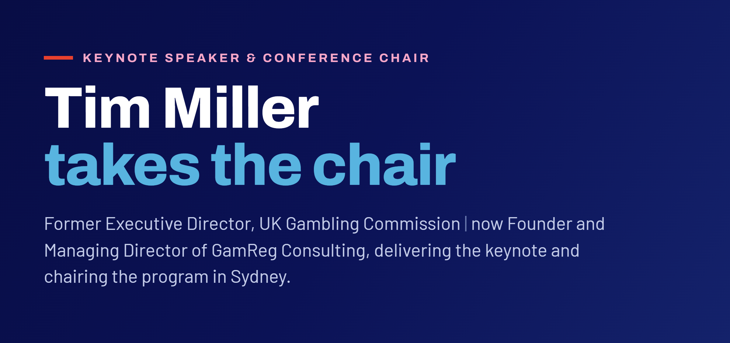 Tim Miller, Former Executive Director of the UK Gambling Commission, Confirmed as Keynote Speaker for Regulating the Game 2027