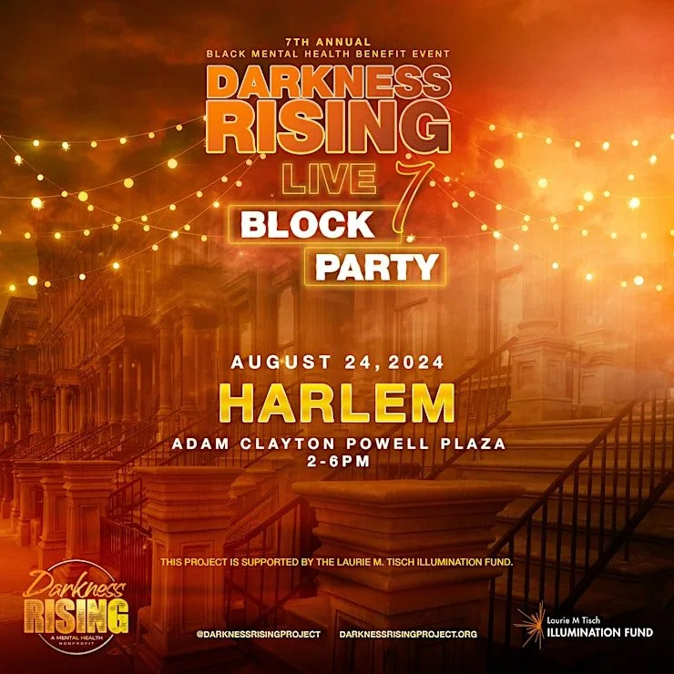 NYC Darkness RISING Live 7 Black Mental Health Block Party & Concert