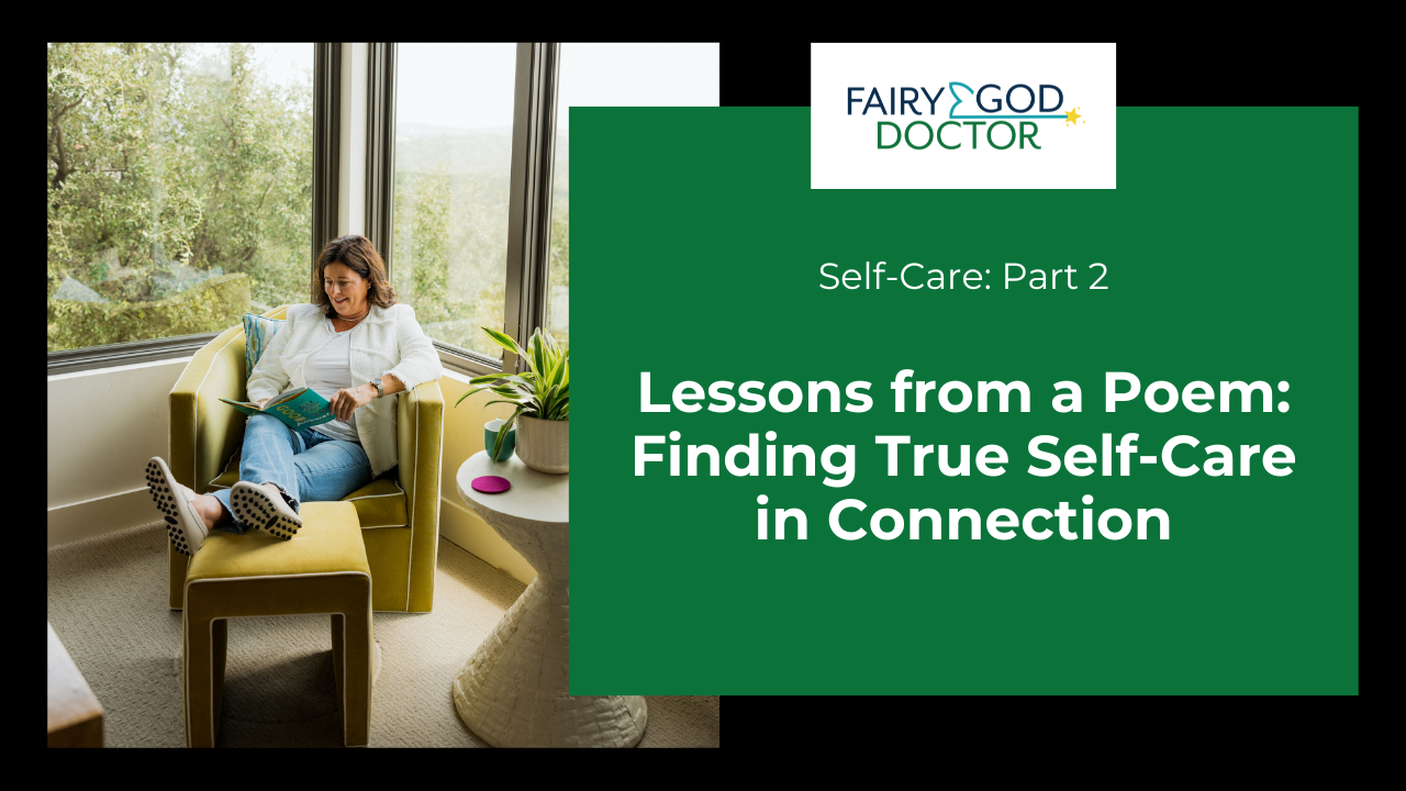 Self-Care Part 2:  Lessons from a Poem: Finding True Self-Care in Connection