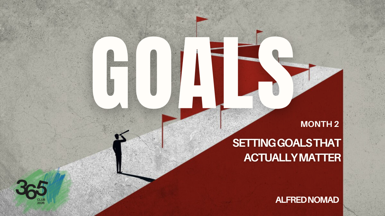 Nomad 365 Club: Month 2: GOALS