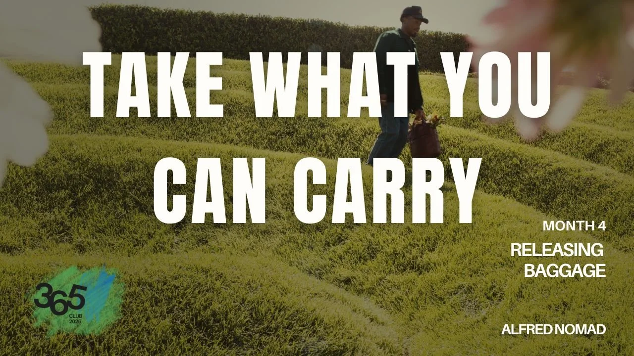Nomad 365 Club: Take What You Can Carry