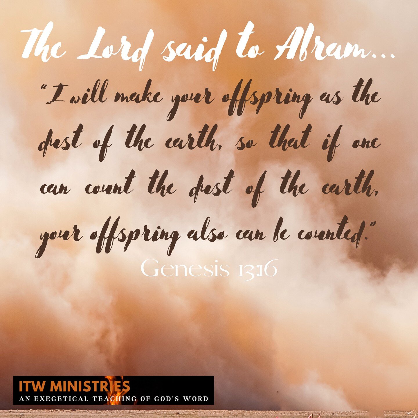The Lord said to Abram, after Lot had separated from him, &quot;Lift up your eyes and look from the place where you are, northward and southward and eastward and westward, for all the land that you see I will give to you and to your offspring forever