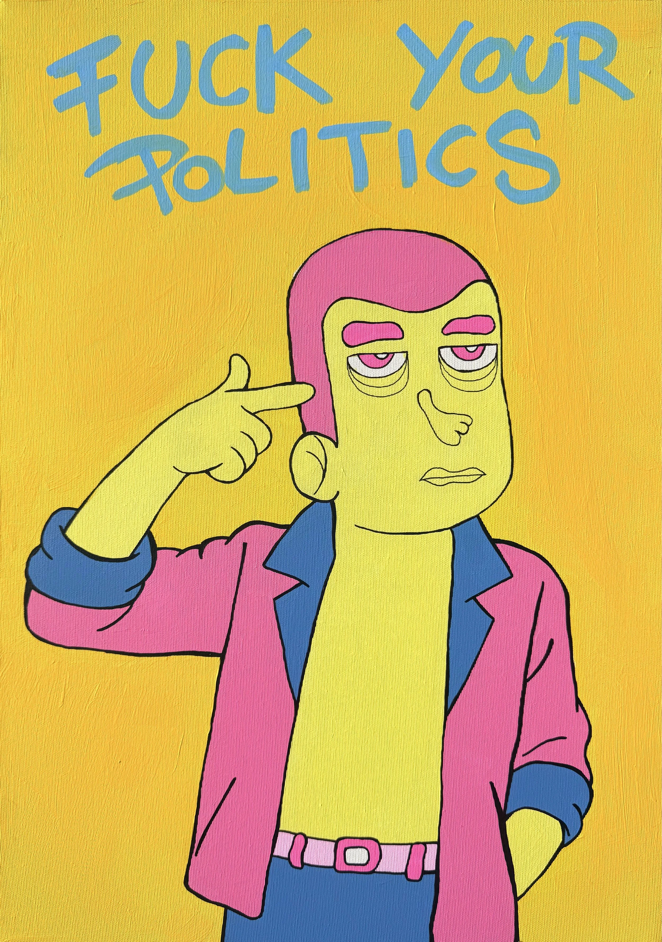 Fuck your politics, Acrylics on canvas, 49x70cm, 2025..jpeg