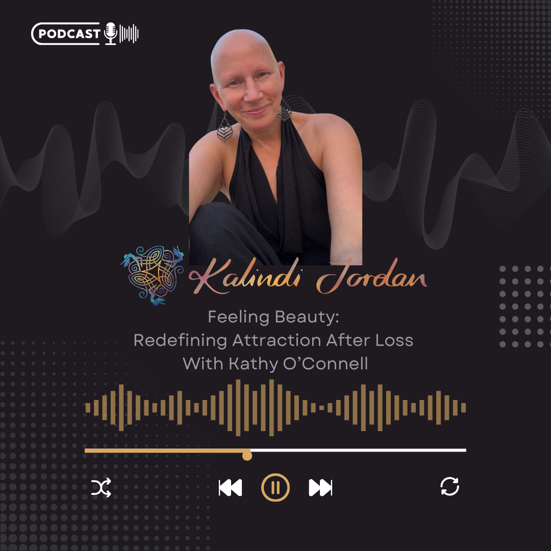 Feeling Beauty: Redefining Attraction After Loss 
