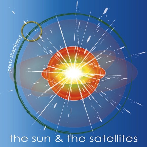 The Sun&amp; The Satellites by Jonny Shepherd