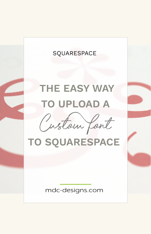The Easy Way to Upload a Custom Font to Squarespace