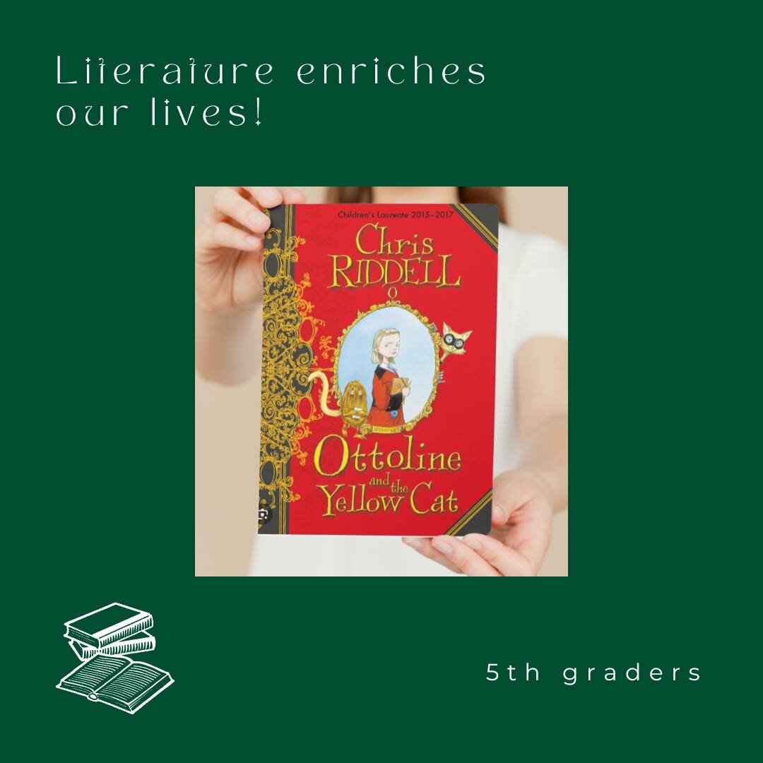 Literature enriches our lives!

Using authentic literature with children promotes effective reading skills and cultivates strong and future readers. 
5th graders are actively immersed into &ldquo;Ottoline and The Yellow Cat&rdquo;, an action and adve