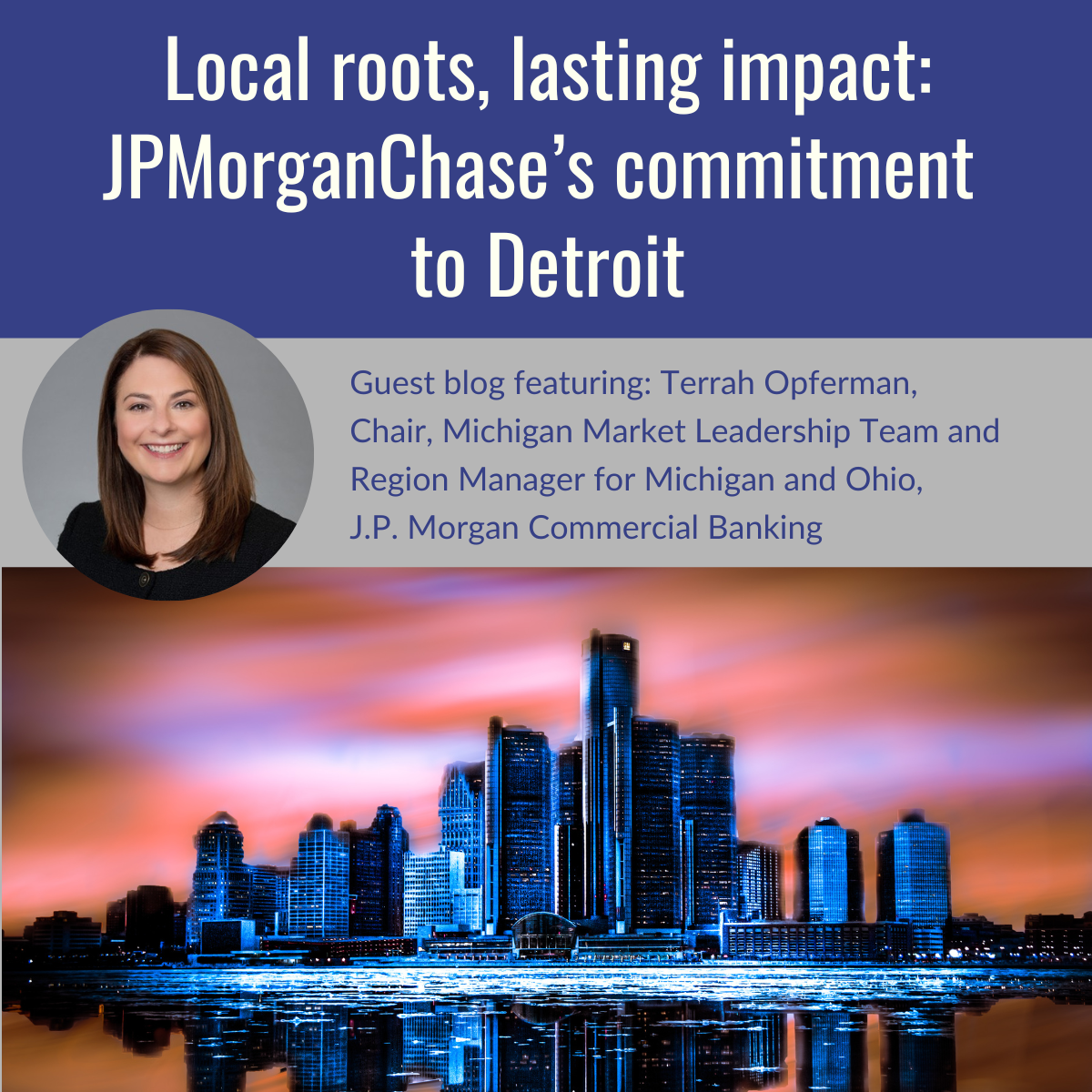 Local roots, lasting impact: JPMorganChase’s commitment to Detroit