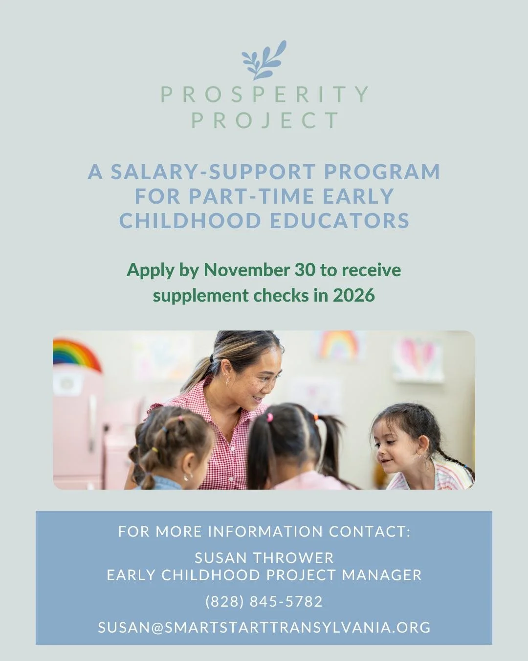 Applications are now open for Prosperity! 

If you work at least five hours a week in a part-time early childhood education setting in Transylvania County, you may be eligible to receive a wage supplement check through SSTC's Prosperity Initiative. P