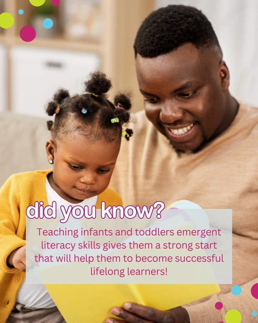 Reading aloud to children, talking and singing with them, and teaching them to associate letters with sounds are just a few ways that caregivers can support emergent literacy skills at home. Learn more about supporting emergent literacy on our websit