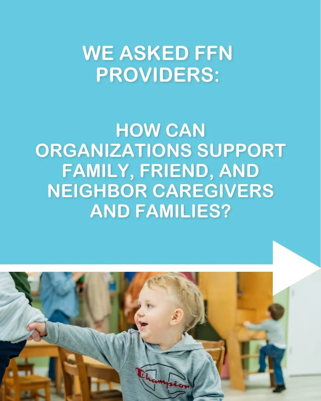 Resources, community, and care. 🫶 

These are some of the answers local FFN providers gave when asked the question "How can organizations support Family, Friend, and Neighbor Caregivers and Families?" 

ECE organizations that are intereste