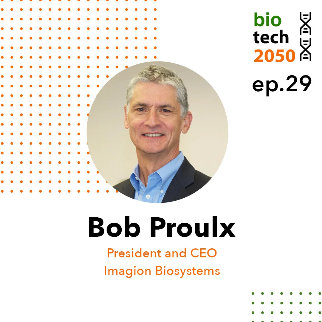 Ep. 29 - Bob Proulx, President, Imagion Biosystems