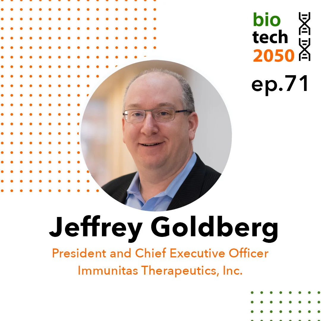 Ep. 71 - Jeffrey Goldberg, President and CEO | Immunitas Therapeutics